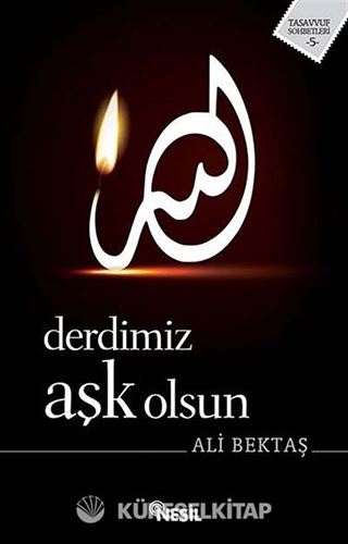 Derdimiz Aşk Olsun