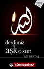 Derdimiz Aşk Olsun