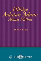 Hikaye Anlatan Adam: Ahmet Mithat