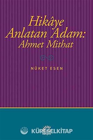 Hikaye Anlatan Adam: Ahmet Mithat