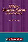 Hikaye Anlatan Adam: Ahmet Mithat