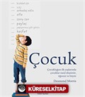 Çocuk - Çocukluğun İlk Yaşlarında Çocuklar Nasıl Düşünür, Öğrenir ve Büyür