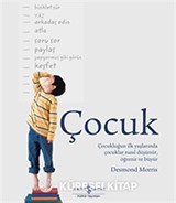 Çocuk - Çocukluğun İlk Yaşlarında Çocuklar Nasıl Düşünür, Öğrenir ve Büyür