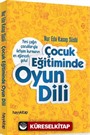 Çocuk Eğitiminde Oyun Dili