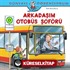 Arkadaşım Otobüs Şoförü / Dünyayı Öğreniyorum