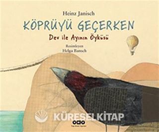Köprüyü Geçerken - Dev ile Ayının Öyküsü