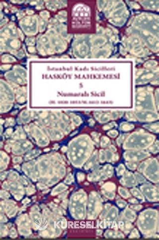 İstanbul Kadı Sicilleri Hasköy Mahkemesi 5 Numaralı Sicil (H.1020-1053/M.1612-1643)