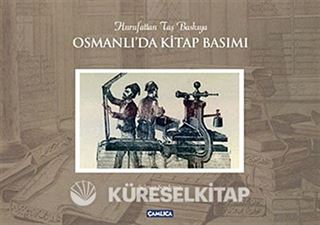 Osmanlı'da Kitap Basımı