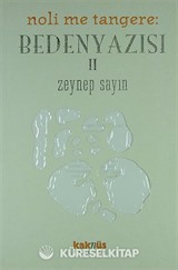 Mithat Şen ve Beden Yazısı 2 (Noli Me Tangere)