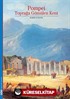 Pompei - Toprağa Gömülen Kent