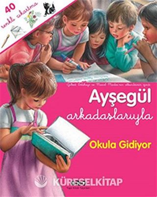 Ayşegül Arkadaşlarıyla - Okula Gidiyor (40 Renkli Çıkartma)