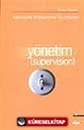 Yönetim (Supervision)