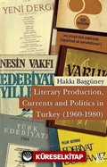 Literary Production, Currents and Politics in Turkey (1950-1960)