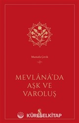 Mevlana'da Aşk ve Varoluş