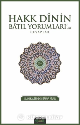 Hakk Dinin Batıl Yorumları'na Cevaplar