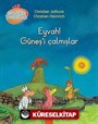 Eyvah Güneş'i Çalmışlar / Meraklı Tavuklar