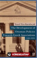 The Development Of Ottoman Policies Towards Greek Associations (1861-1912)