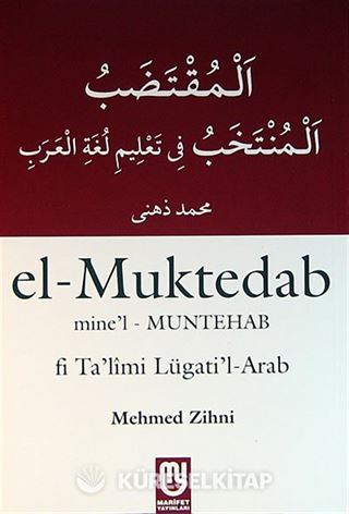 el-Muntedab mine'l-Muntehab fi Ta'limi Lügati'l-Arab (Arapça Sarf-Nahiv Uygulamalı Kitap)