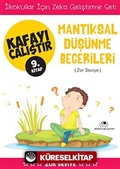 Mantıksal Düşünme Becerileri / Kafayı Çalıştır 9. Kitap (Zor Seviye)