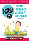 Görsel Düşünme ve Dikkat Becerileri / Kafayı Çalıştır 11. Kitap (Zor Seviye)