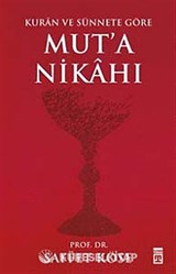 Kur'an ve Sünnete Göre Mut'a Nikahı