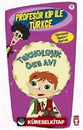 Teknolojik Öge Avı / Profesör Kip ile Türkçe -9