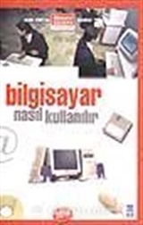 Nasıl Bilgisayar Kullanılır