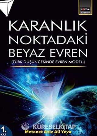 Karanlık Noktadaki Beyaz Evren