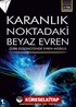 Karanlık Noktadaki Beyaz Evren