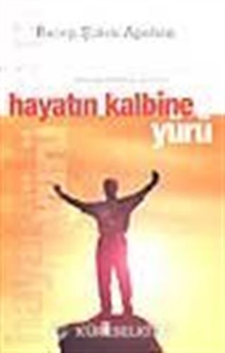 Hayatın Kalbine Yürü