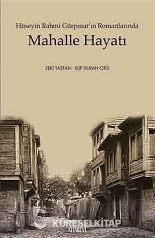 Hüseyin Rahmi Gürpınar'ın Romanlarında Mahalle Hayatı