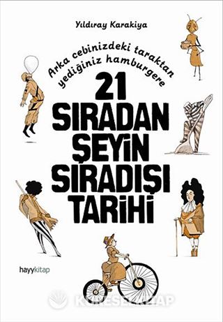 21 Sıradan Şeyin Sıradışı Tarihi