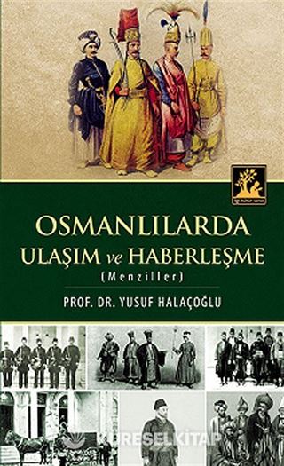 Osmanlılarda Ulaşım ve Haberleşme (Menziller)