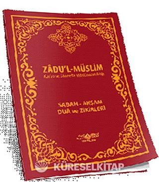 Zadu'l-Müslim (Kur'an ve Sünnette Müslümanın Azığı)