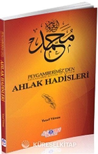 Peygamberimizden (s.a.v.) Ahlak Hadisleri