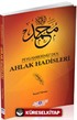 Peygamberimizden (s.a.v.) Ahlak Hadisleri