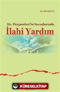 Hz. Peygamber'in Savaşlarında İlahi Yardım