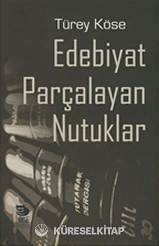 Edebiyat Parçalayan Nutuklar
