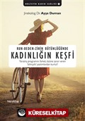 Ruh-Beden-Zihin Bütünlüğünde Kadınlığın Keşfi