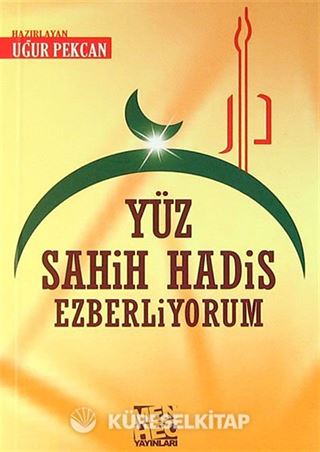 Yüz Sahih Hadis Ezberliyorum