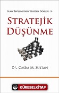 Stratejik Düşünme / İslam Toplumu'nun Yeniden Doğuşu -5