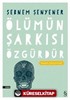 Ölümün Şarkısı Özgürdür