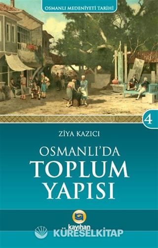 Osmanlı'da Toplum Yapısı / Osmanlı Medeniyeti Tarihi -4