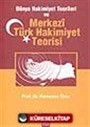 Dünya Hakimiyet Teorileri ve Merkezi Türk Hakimiyet Teorisi