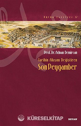 Tarihin Akışını Değiştiren Son Peygamber