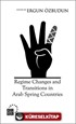 Regime Changes and Transitions in Arab Spring Countries