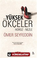 Yüksek Ökçeler / Horoz-Nezle