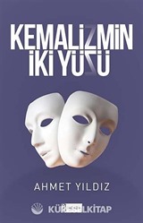 Kemalizmin İki Yüzü