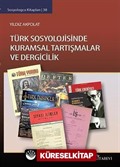 Türk Sosyolojisinde Kuramsal Tartışmalar ve Dergicilik