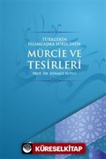 Türklerin İslamlaşma Sürecinde Mürcie ve Tesirleri